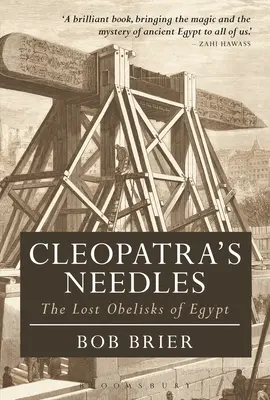 Die Nadeln der Kleopatra: Die verlorenen Obelisken von Ägypten - Cleopatra's Needles: The Lost Obelisks of Egypt