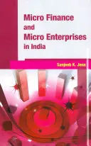 Mikrofinanzierung und Kleinstunternehmen in Indien - Micro Finance and Micro Enterprises in India