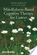 Achtsamkeitsbasierte kognitive Therapie bei Krebs: Sich sanft zuwenden - Mindfulness-Based Cognitive Therapy for Cancer: Gently Turning Towards