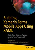 Erstellen von Xamarin.Forms Mobile Apps mit Xaml: Mobiles plattformübergreifendes Xaml und Xamarin.Forms - Grundlagen - Building Xamarin.Forms Mobile Apps Using Xaml: Mobile Cross-Platform Xaml and Xamarin.Forms Fundamentals