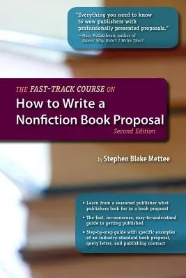 Der Schnellkurs für das Schreiben eines Sachbuchvorschlags, 2. - The Fast-Track Course on How to Write a Nonfiction Book Proposal, 2nd Edition