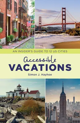 Barrierefreie Ferien: Ein Insider-Führer für 12 US-Städte - Accessible Vacations: An Insider's Guide to 12 US Cities
