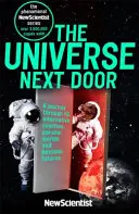 Universe Next Door - Eine Reise durch 55 Parallelwelten und mögliche Zukünfte - Universe Next Door - A Journey Through 55 Parallel Worlds and Possible Futures