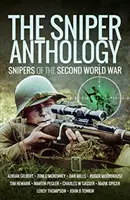 Die Scharfschützen-Anthologie: Scharfschützen des Zweiten Weltkriegs - The Sniper Anthology: Snipers of the Second World War