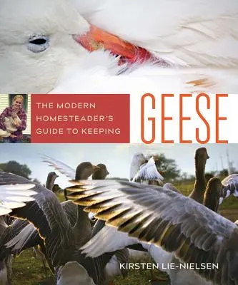 Der Leitfaden des modernen Landwirts für die Gänsehaltung: {Zwischentitel} - The Modern Homesteader's Guide to Keeping Geese: {Subtitle}