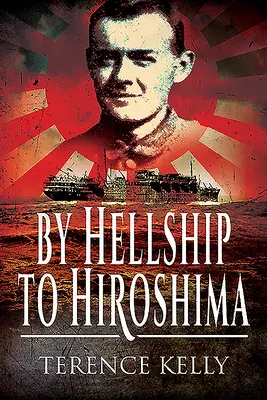 Mit dem Höllenschiff nach Hiroshima - By Hellship to Hiroshima