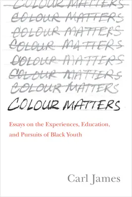 Auf die Farbe kommt es an: Essays über die Erfahrungen, die Erziehung und das Streben der schwarzen Jugend - Colour Matters: Essays on the Experiences, Education, and Pursuits of Black Youth