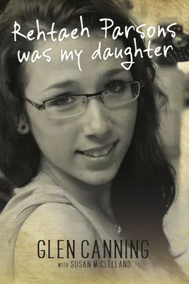 Meine Tochter Rehtaeh Parsons - My Daughter Rehtaeh Parsons