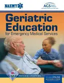 Geriatrische Ausbildung für medizinische Notfalldienste (Gems) - Geriatric Education for Emergency Medical Services (Gems)