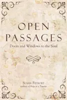 Offene Passagen: Türen und Fenster zur Seele - Open Passages: Doors and Windows to the Soul