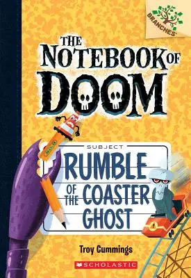 Rumble of the Coaster Ghost: Ein Zweige-Buch (the Notebook of Doom #9), 9 - Rumble of the Coaster Ghost: A Branches Book (the Notebook of Doom #9), 9