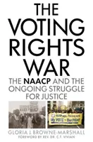 Der Krieg um die Wahlrechte: Die NAACP und der andauernde Kampf um Gerechtigkeit - The Voting Rights War: The NAACP and the Ongoing Struggle for Justice