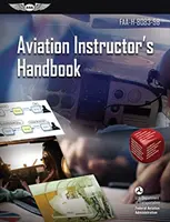 Handbuch für Fluglehrer: Faa-H-8083-9b (Federal Aviation Administration (FAA)/Av) - Aviation Instructor's Handbook: Faa-H-8083-9b (Federal Aviation Administration (FAA)/Av)