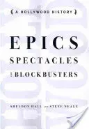 Epen, Spektakel und Blockbuster: Eine Hollywood-Geschichte - Epics, Spectacles, and Blockbusters: A Hollywood History