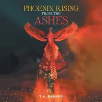 Der Phönix, der aus der Asche aufsteigt - Phoenix Rising from the Ashes