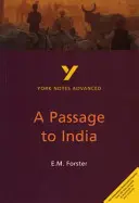 Passage nach Indien: York Notes Advanced - alles, was Sie brauchen, um aufzuholen, zu lernen und sich auf die Assessments 2021 und die Prüfungen 2022 vorzubereiten - Passage to India: York Notes Advanced - everything you need to catch up, study and prepare for 2021 assessments and 2022 exams