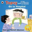 Topsy und Tim: Ins Krankenhaus gehen - Topsy and Tim: Go to Hospital