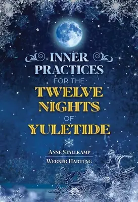 Innere Praktiken für die Zwölf Nächte der Weihnacht - Inner Practices for the Twelve Nights of Yuletide