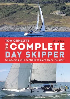 Der komplette Tagesskipper: Skippering with Confidence Right from the Start - The Complete Day Skipper: Skippering with Confidence Right from the Start