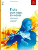 Flute Exam Pieces 2018-2021, ABRSM Grade 2 - Ausgewählte Stücke aus dem Lehrplan 2018-2021. Partitur & Stimme, Audio Downloads - Flute Exam Pieces 2018-2021, ABRSM Grade 2 - Selected from the 2018-2021 syllabus. Score & Part, Audio Downloads