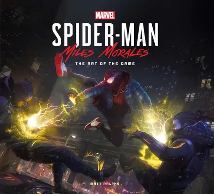 Marvel's Spider-Man: Miles Morales die Kunst des Spiels - Marvel's Spider-Man: Miles Morales the Art of the Game