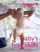 Baby's First Skills - Helfen Sie Ihrem Baby beim Lernen durch kreatives Spielen - Baby's First Skills - Help Your Baby Learn Through Creative Play