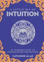 A Little Bit of Intuition, 19: Eine Einführung in die außersinnliche Wahrnehmung - A Little Bit of Intuition, 19: An Introduction to Extrasensory Perception