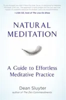 Natürliche Meditation: Ein Leitfaden für eine mühelose meditative Praxis - Natural Meditation: A Guide to Effortless Meditative Practice