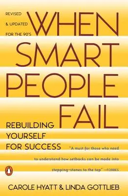 Wenn kluge Leute scheitern: Sich selbst zum Erfolg verhelfen; überarbeitete Ausgabe - When Smart People Fail: Rebuilding Yourself for Success; Revised Edition