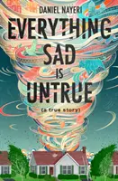Alles Traurige ist unwahr: (Eine wahre Geschichte) - Everything Sad Is Untrue: (A True Story)