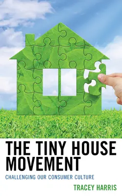 Die Tiny-House-Bewegung: Eine Herausforderung für unsere Konsumkultur - The Tiny House Movement: Challenging Our Consumer Culture