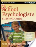 Der Überlebensführer für Schulpsychologen, Klassen K-12 - The School Psychologist's Survival Guide, Grades K-12