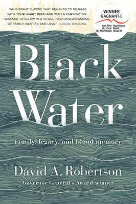 Schwarzes Wasser: Familie, Vermächtnis und Blutgedächtnis - Black Water: Family, Legacy, and Blood Memory