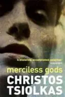 Erbarmungslose Götter (Tsiolkas Christos (Autor)) - Merciless Gods (Tsiolkas Christos (Author))