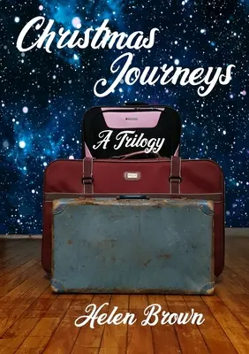 Weihnachtsreisen: Eine Trilogie - Christmas Journeys: A Trilogy