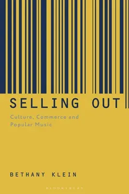 Ausverkaufen: Kultur, Kommerz und populäre Musik - Selling Out: Culture, Commerce and Popular Music
