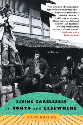 Sorglos leben in Tokio und anderswo: Memoiren - Living Carelessly in Tokyo and Elsewhere: A Memoir