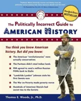 Der politisch inkorrekte Führer zur amerikanischen Geschichte - The Politically Incorrect Guide to American History