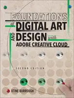 Grundlagen der digitalen Kunst und Gestaltung mit Adobe Creative Cloud - Foundations of Digital Art and Design with Adobe Creative Cloud