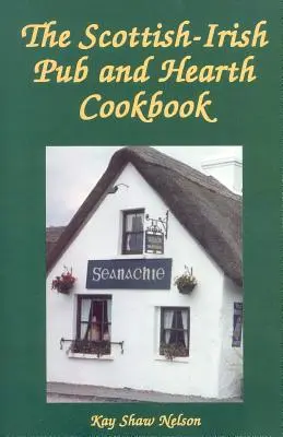 Das schottisch-irische Pub- und Hearth-Kochbuch - The Scottish-Irish Pub and Hearth Cookbook