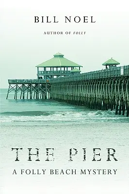 Der Pier: Ein Folly Beach-Rätsel - The Pier: A Folly Beach Mystery