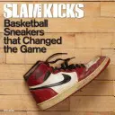 Slam Kicks: Basketball-Turnschuhe, die das Spiel veränderten - Slam Kicks: Basketball Sneakers That Changed the Game