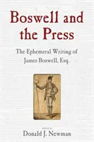 Boswell und die Presse: Essays über das flüchtige Schreiben von James Boswell - Boswell and the Press: Essays on the Ephemeral Writing of James Boswell