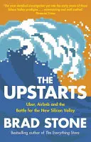 Upstarts - Uber, Airbnb und der Kampf um das neue Silicon Valley (Stone Brad (Autor)) - Upstarts - Uber, Airbnb and the Battle for the New Silicon Valley (Stone Brad (Author))