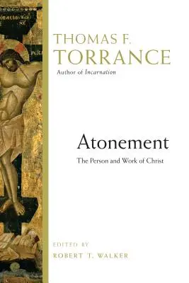 Sühne: Die Person und das Werk von Christus - Atonement: The Person and Work of Christ