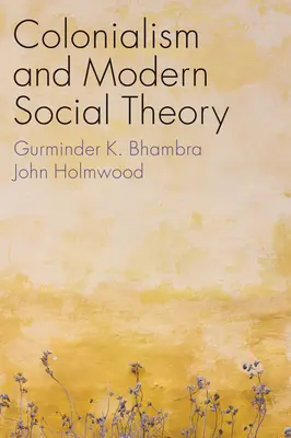 Kolonialismus und moderne Gesellschaftstheorie - Colonialism and Modern Social Theory