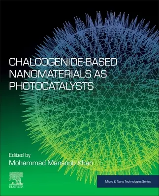 Chalkogenid-basierte Nanomaterialien als Photokatalysatoren - Chalcogenide-Based Nanomaterials as Photocatalysts