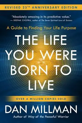 Das Leben, zu dem du geboren wurdest (überarbeitete Ausgabe zum 25. Jahrestag): Ein Leitfaden für die Suche nach Ihrer Lebensaufgabe - The Life You Were Born to Live (Revised 25th Anniversary Edition): A Guide to Finding Your Life Purpose