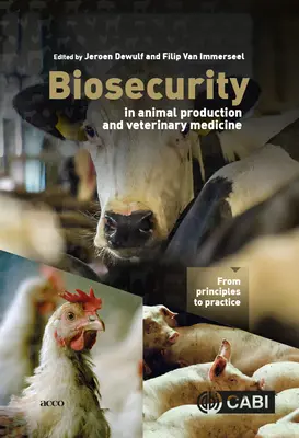 Biosicherheit in der Tierproduktion und Veterinärmedizin: Von den Grundsätzen zur Praxis - Biosecurity in Animal Production and Veterinary Medicine: From Principles to Practice