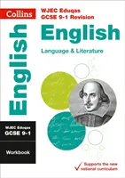 WJEC Eduqas GCSE 9-1 English Language and Literature Workbook - Ideal für das Lernen zu Hause, Prüfungen 2022 und 2023 - WJEC Eduqas GCSE 9-1 English Language and Literature Workbook - Ideal for Home Learning, 2022 and 2023 Exams